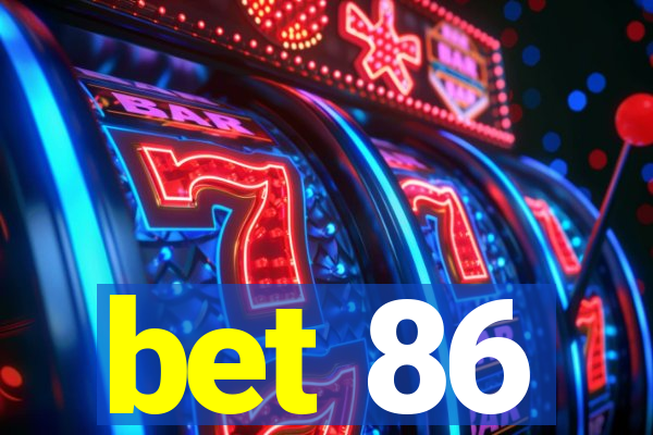 bet 86